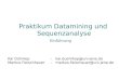 Praktikum Datamining und Sequenzanalyse · 2017. 10. 16. · Praktikum Datamining und Sequenzanalyse Einführung Kai Dührkop ... Build Tool und IDE. Aufgaben ... Mint Debian Ubuntu