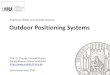 Praktikum Mobile und Verteilte Systeme Outdoor Positioning … · 2015. 6. 29. · Prof. Dr. C. Linnhoff-Popien, Philipp Marcus, Mirco Schönfeld - Praktikum Mobile und Verteilte
