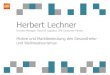 Herbert Lechner - NIM · 2014. 10. 7. · GfK-Studie Gesundheitsurlaub, Mai 2014, n = 2.007 Onliner ab 18 Jahren * z.B. Nordic Walking, Fitnessraum **Top Boxes 1+2 Sauna und Massagen