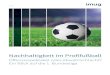 imug-Studie: Nachhaltigkeit im Profifußball...STUDIE Nachhaltigkeit im Profifußball Offensivspektakel oder Abwehrschlacht? Ein Blick auf die 1. Bundesliga 02/19 Nachhaltigkei rofifußball
