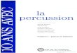 la percussion - Philharmonie de Pariscatalogue.philharmoniedeparis.fr/AloesSynchro/stockage/...Caisse claire ÉTUDE PROGRESSIVE DE BATTERIE Volume 1 Batterie Comprend une explication
