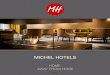 MICHEL HOTELS · 2020. 9. 25. · 4 5 Michel Hotels in Deutschland Immer mehr Deutsche ziehen den Urlaub in der Heimat weiten Fernreisen vor – inzwi schen sind es über 50 Prozent
