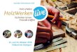 Holzwerken LIVE - 25. und 26. Oktober 2019 Fellbach bei Stuttgart · 2019. 1. 14. · HolzWerken live ist der neue ultimative Treff- punkt für interessierte, private Holzwerker,