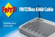 FRITZ!Box 6360 Cable · 2020. 2. 17. · Fon DECT WLAN Info C e Lieferumfang 1 FRITZ!Box 6360 Cable 1 Netzteil 1 Netzwerkkabel FRITZ!Box 6360 Cable Anschließen und im Internet surfen