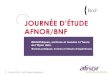AFNOR/BNF - Philharmonie de Paris · 2020. 2. 5. · AFNOR/BNF 24 juin 2016 –BnF Grand Auditorium Bibliothèques, archives et musées à l’heure de l’Open data. Bonnes pratiques,