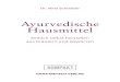 Ayurvedische Hausmittel - Startseite - Hans Nietsch Verlag · 2018. 12. 1. · ayurvedische Hausmittel nutzen zu können, ist es wichtig, mit den Grundzügen der ayurvedischen Lehre