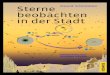 Sterne Klaus M. Schittenhelm beobachten in der Stadt · 2018. 6. 28. · Sterne beobachten in der Stadt t t t Klaus M. Schittenhelm Himmelstouren für klare Nächte