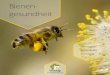 Bienen- gesundheit€¦ · Sie halten eine Broschüre in Händen, welche die Gesundheit der Bienen in den Vordergrund rückt und unseren Beitrag zu einer verantwortungsvollen Imkerei