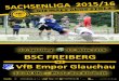 OLZ - BSC Freiberg · 2016. 3. 9. · OLZ CHSENLIGA 2015/16 vs BSC FREIBERG VfB Empor Glauchau 15:00 Uhr | Platz der Einheit 19. Spieltag 12. März 2016. ft 9 - Saison 15/16 Ewige