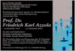 Prof. Dr. Friedrich Karl Azzola - vrm-trauer.de · 2016. 9. 20. · Friedrich Karl Azzola * 4. Dezember 1931 † 6. Dezember 2014 In Liebe und Dankbarkeit: Elisabeth und Dietmar Vogelmann