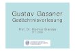 Gustav Gassner Gedächtnisvorlesung...1912-1955 • 1912: ao. Professur für Botanik: besetzt mit Georg Tischler (1912-1917) • 1917/18 Gustav Gassner • 1921 Rückumwandlung in