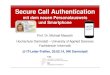 Secure Call AuthenticationSecure Call Authentication · Luftschnittstelle: GSM Sniffing 4 Billig-Handys, Software & Bauanleitung kostenfrei im Internet1 1 Wid b d GSM S iffi “ 