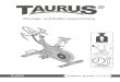 Montage- und Bedienungsanleitung · 2019. 11. 1. · ©2011 Taurus ist eine eingetragene Marke der Firma Sport-Tiedje GmbH. Alle Rechte vorbehalten. Jegliche Verwendung dieser Marke