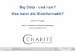 Big Data - und nun? [1Ex] Was kann die Bioinformatik? ... Small Data vs. Big Data 0 B B B B B B B B