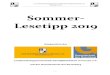 Sommer- Lesetipp 2019 · 2019. 6. 25. · Der neue Sommer-Lesetipp 2019 ist da! Zahlreiche Neuerscheinungen der Verlage und ein paar ausgewählte Klassiker aus der Schulbibliothek