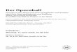 Der Opernball · 2019. 6. 13. · 4 Der Opernball – er ist einzigartig: im Oeuvre Richard Heubergers, im Genre Operette, im gesamten Musiktheater überhaupt. Einzigartig – dazwischen