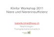 Klinfor Workshop 2011 Niere und Niereninsuffizienz · U-Kreatinin 3 mmol/l U-Kreatinin PU ca. 0.3 g/d30 mmol/l Quotient 330 g/mol Quotient 33 g/mol PU ca. 3 g/d Überschätzung der