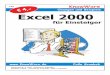 Excel 2000 für Einsteiger000 Excel 2000 für Einsteiger Palle Gronbek Deutschland: 4,- EUR Österreich: 4,60 EUR Schweiz: 8 SFR Luxemburg: 4,70 EUR Italien: 5,50 EUR 169 KnowWare