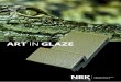 ART IN GLAZE - NBK · 2020. 1. 22. · von Tupfern unterschiedlichster Farben und Größen in eine vor-herrschende Matrix verschiedenste Farbspiele. Ton in Ton, Dunkel in Hell, Schwarz