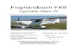 Flughandbuch FK 9 Mk IV - Flugservice · PDF file 2020. 1. 23. · Flughandbuch FK9 Typreihe Mark IV Zugelassen als Ultraleichtflugzeug gemäß BFU 95 / LTF-UL 2003 Kennblatt Nr. 61102.2