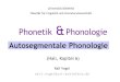 Phonetik Phonologie - uni-bielefeld.de · 2007. 12. 20. · Phonetik & Phonologie WS 2007/2008 Ralf Vogel Ton In vielen Sprachen der Welt ist die Tonhöhe entscheidend für die Bestimmung