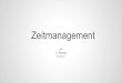 Zeitmanagement - â€؛ 2013 â€؛ 12 â€؛ ... O. Renner Zeitmanagement H.-P. H. Was ist Zeitmanagement? â€¢