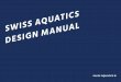 201208 Swiss Aquatics CICD Manual...R: 227 G: 0 B: 46 #e2002d ROT BLAU AQUA SCHWARZ R: 41 G: 54 B: 94 #28355e R: 171 G: 191 B: 192 #aabfc0 R: 0 G: 0 B: 0 #000000 C: 0 M: 100 Y: 100