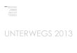 UNTERWEGS 2013 · 2020. 1. 27. · Roland S e e h a u s Bauplanung - Bauleitung Eschfeldstrasse 3A CH-6312 Steinhausen Tel/Fax: 041 / 741 70 29 Tel Natel: 079 / 776 93 71 seehausbau@bluewin.ch