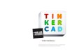 TinkerCAD Basics - FABLAB-LUZERN.CH · 2015. 3. 31. · Drehen mit rechter Maustaste Ansicht Die Arbeitsfläche mit den Objekte darauf kann durch klicken und ziehen mit der rechten
