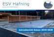 ESV Hafning - Jahresbericht 2019-2020 · 2020. 12. 22. · Jahresbericht Saison 2019-2020. Wir gedenken an unser verstorbenes ... Stv. REITH Raimund Vorstand des ESV Hafning. Vorstand