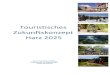 Touristisches Zukunftskonzept Harz 2025 - Niedersachsen Osterode am Harz in Niedersachsen, Harz und