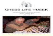 CHESS LIFE HUSEK · 2012. 9. 16. · spielstärkste Dame der Welt, Judith Polgar, zeigten ihr Können bei Simultanvorstellungen, auch die Boxidole Wladimir und Vitali Klitschko waren