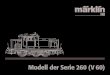 Modell der Serie 260 (V 60)...V 760, une variante de la V 60, de tester l’utilisation de gaz naturel. Informatie van het voorbeeld De serie 260/261 van de Deutsche Bundesbahn is