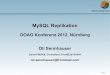 MySQL Replikation · 2013. 3. 17. ·  1 / 26 MySQL Replikation DOAG Konferenz 2012, Nürnberg Oli Sennhauser Senior MySQL Consultant, FromDual GmbH oli.sennhauser@fromdual.com