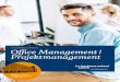 Office Management Projektmanagement...Office- und Projektmanagement beinhaltet Kompetenzen, die gerade in Zeiten des Wandels an Bedeutung gewinnen: Projekt- und Prozessmanagement,