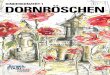 6+ DORNRÖSCHEN - Karlsruhe · 2013. 12. 10. · Die Geschichte Dornrschen on den Brdern Grimm kennt ihr sicher alle Wusstet ihr schon, dass die beiden Komponisten Peter Tschaikowski