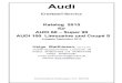 AudiAudi Ersatzteil-Service Katalog 2015 für AUDI 60 – Super 90 AUDI 100 Limousine und Coupé S Ausgabe September 2015 Helge Matthiesen, Dipl.-Ing. (FH) D-25451 Quickborn-Heide