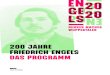 200 Jahre Friedrich Engels Das programm - Wuppertal · 2020. 3. 11. · AM 28. NOVEMBER 2020 wird Friedrich Engels 200 Jahre alt. Die Stadt Wuppertal nimmt dies zum Anlass, ... AUCH
