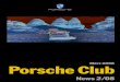 PCN 307 dt · 2008. 3. 7. · 32. Porsche Club News 2/08 7 1. Neues von der Porsche AG Der Blick nach oben lohnte sich – auch für Dr. Wendelin Wiedeking. Der Porsche Chef drehte