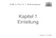 Kapitel 1: Einleitung - uni-muenchen.de · 2012. 8. 19. · AVWL II, Prof. Dr. T. Wollmershäuser, Folie 10 Die Produktion – mittelfristig Aus volkswirtschaftlicher Sicht war der