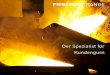 Der Spezialist für Kundengussdonar.messe.de/.../iron-foundry-frischhut-eng-490913.pdf · 2017. 3. 9. · des the foundry is a definition for quality and reliability. As the company