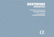BUXTEHUDE · 2019. 5. 24. · Les origines musicales de Buxtehude sont aussi obscures que les débuts de sa vie. Né en 1637 d’un père organiste, il passa les premières années