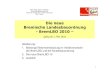 Die neue Bremische Landesbauordnung -BremLBO 2010 · 2011. 4. 12. · Musterbauordnung (MBO) Neue Regelungssystematik: – Definition Gebäudeklassen und Sonderbauten Vereinheitlichung