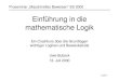 Einführung in die mathematische Logik - ub-net · 2012. 1. 22. · Logik-1 Einführung in die mathematische Logik Ein Crashkurs über die Grundlagen wichtiger Logiken und Beweiskalküle