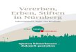Broschüre: Vererben, Erben, Stiften in Nürnberg · 2021/1/28  · beratungsstelle Donum Vitae, für die Caritas in Nürnberg und Umgebung, die Hospizarbeit – unter anderem im