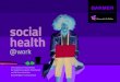 social health - BARMER · social health@work beleuchtet diese Studie eine bisher wenig erforschte Dimension von Gesundheit. Um uns der Bedeutung von social health zu nähern, beleuchten
