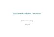 Wissenschaftliches Arbeiten ... Wissenschaftliches Arbeiten Einführung Literaturempfehlungen-1-I Bänsch,A.(2013)WissenschaftlichesArbeiten,11.Auﬂage, München:OldenbourgVerlag