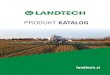 PRODUKT KATALOG - Landtech PRODUKT KATALOG . 3 PRODUKTE Mit der CE-Kennzeichnung erklأ¤rt der Hersteller,