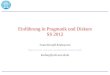 Einführung in Pragmatik und Diskurs SS 2008...May 4, 2012 Ivana Kruijff-Korbayová: Einführung in Pragmatik und Diskurs: Übersicht 8 Pragmatik und Weltwissen • Beispiel (Charniak