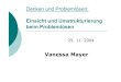 Denken und Problemlösen - Heidelberg University · 2004. 11. 25. · Denken und Problemlösen: Einsicht und Umstrukturierung beim Problemlösen 25. 11. 2004 Vanessa Mayer